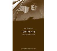 Abi Morgan: Two Plays: Two Plays: Splendour; Tender: 1 (Oberon Modern Plays)