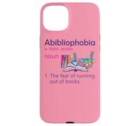 Abibliophobia Definition Reading Nerd Book Lovers Geek Girls Case for iPhone 15 Plus