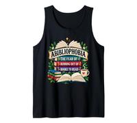 Abibliophobia The Fear of Running Out of Books to Read Book Tank Top