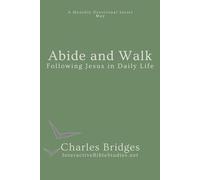 Abide and Walk: Following Jesus in Daily Life (A Monthly Devotional Series)