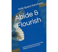 Abide & Flourish: A May Devotional Journal for Faith, Reflection & Spiritual Growth