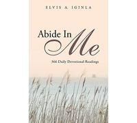 Abide In Me: 366 Daily Devotional Readings