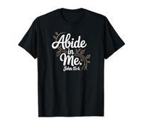 Abide in Me John 15:4 Christian Faith Scripture Design T-Shirt