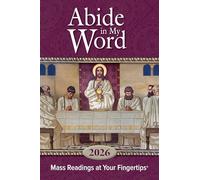 Abide in My Word 2026: Mass Readings at Your Fingertips