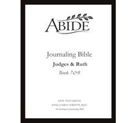 Abide - Interleaved Journaling Bible: Judges & Ruth (Books 7 & 8) (Abide Scriptures Journal)