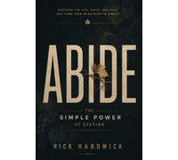 Abide: The Simple Power of Staying