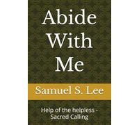 Abide With Me: Help of the helpless - Sacred Calling