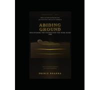 ABIDING GROUND: Discovering the Foundation You Were Made For