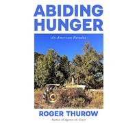Abiding Hunger : An American Paradox