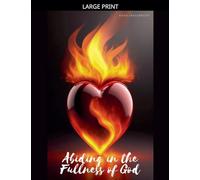Abiding in the Fullness of God (In Pursuit of God)