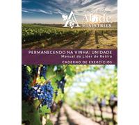 Abiding in the Vine / Unity - Workbook (& Leader Guide) - Portuguese Version