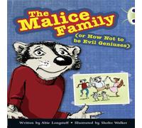 Abie Longstaff Bug Club Independent Fiction Year 3 Brown B The Malice Family in White Abie Longstaff White