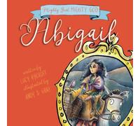 Abigail: 2 (Mighty Girl, Mighty God)