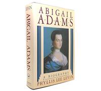 Abigail Adams: A Biography