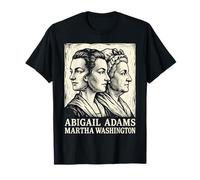 Abigail Adams Martha Washington Founding Mothers 250th USA T-Shirt