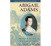Abigail Adams: Witness to a Revolution