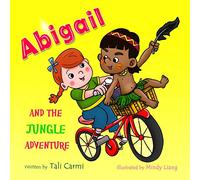 Abigail and the Jungle Adventure: Volume 1 (Abigail and the Magical Bicycle)
