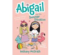 Abigail and the Summer Situation: Will Maggie EVER Get to Hear About Jesus? (Christian fiction novel exploring evangelism. Great gift for kids ages 7+ middle grade.)