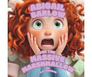 Abigail Barlow and the Massive Marshmallow