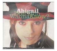 Abigail - Don't You Wanna Know