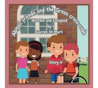 Abigail, friends and the Green cross-code (The Lowly Chicken)