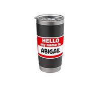 Abigail Hello Hi My Name is Tshirt Name On Custom Stainless Steel Insulated Tumbler