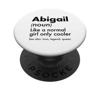 Abigail Like A Normal Girl Only Cooler Queen First Name PopSockets Adhesive PopGrip