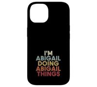 Abigail Name Abigail Personalized Name First Given Case for iPhone 14
