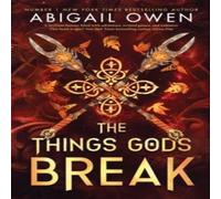 Abigail Owen The Things Gods Break Hardback Book Abigail Owen Multicolor