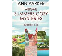 Abigail Summers Cozy Mysteries - Books 1-3