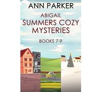 Abigail Summers Cozy Mysteries - Books 7-9