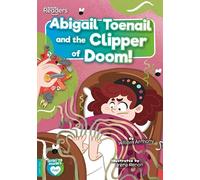 Abigail Toenail and the Clipper of Doom (BookLife Readers)