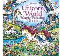 Abigail Wheatley Unicorn World Magic Painting Book Paperback Abigail Wheatley Multicolor