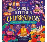 Abigail Wheatley World Kitchen - Celebrations Hardback Book Abigail Wheatley Multicolor