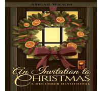 Abigail Wilson An Invitation to Christmas : A December Devotional Paperback Book Abigail Wilson Multicolor