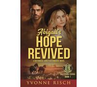 Abigail's Hope Revived: A Christian Romance Mystery and Suspense Clean and Wholesome Historical Novel (Gray Family Series Book 1)