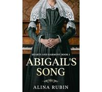 Abigail's Song: Hearts and Harmony Book 1