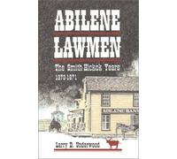Abilene Lawmen: The Smith-Hickok Years, 1870-71