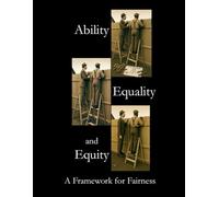 Ability, Equality and Equity: A Framework for Fairness