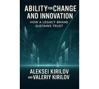 ABILITY FOR CHANGE AND INNOVATION: HOW A LEGACY BRAND SUSTAINS TRUST