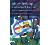 Ability Profiling and School Failure: One Child's Struggle to be Seen as Competent