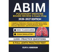 ABIM Pulmonary Medicine Board Review & Exam Prep: Complete Pulmonary Disease Certification Guide with Comprehensive Content Review, Board-Style Practice Questions, and Detailed Rationales