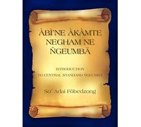 ÀBÌ'NE ÀKÀMTE NEGHAM NE ÑGEUMBA: INTRODUCTION TO CENTRAL STANDARD ÑGEUMBA