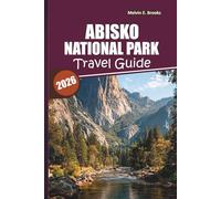 Abisko National Park Travel Guide 2026: Discover the Northern Lights, Epic Arctic Adventures, Wildlife Encounters, Sami Culture, and Easy 5-Day Itineraries