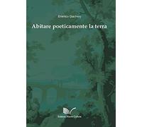 Abitare poeticamente la terra