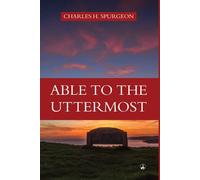 ABLE TO THE UTTERMOST