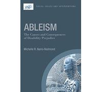 Ableism: The Causes and Consequences of Disability Prejudice (Contemporary Social Issues)