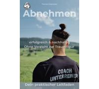 Abnehmen erfolgreich und nachhaltig: Dein praktischer Leitfaden