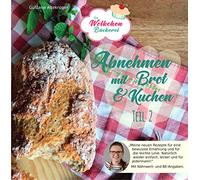 Abnehmen mit Brot und Kuchen Teil 2: Die Wölkchenbäckerei