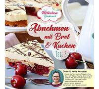 Abnehmen mit Brot und Kuchen Teil 3: Die Wölkchenbäckerei
